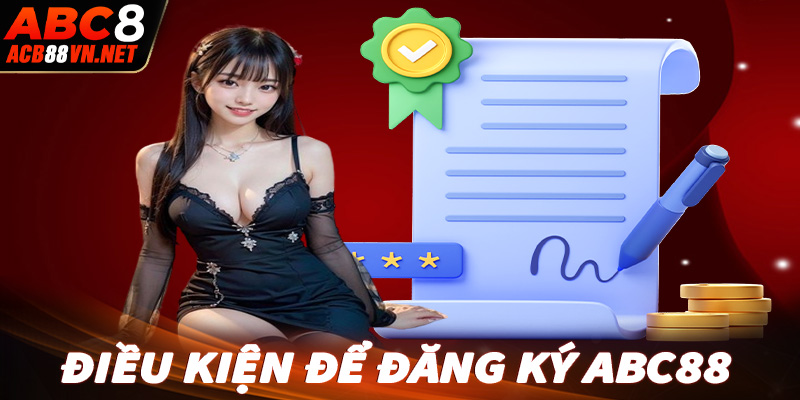 Một số điều kiện người chơi cần đáp ứng để đăng ký abc88 thành công 