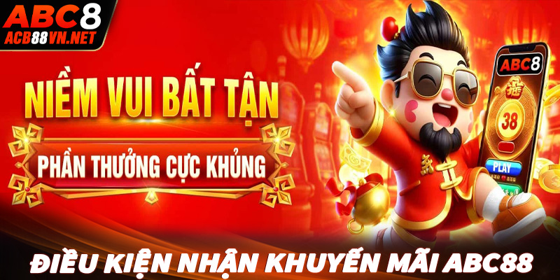 Điều kiện người chơi cần chấp hành khi tham gia nhận khuyến mãi abc88 