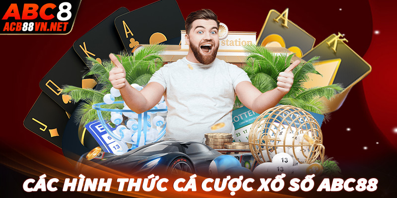 Các hình thức cá cược xổ số phổ biến nhất tại nhà cái uy tín ABC88 