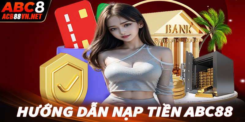 Nạp Tiền ABC88